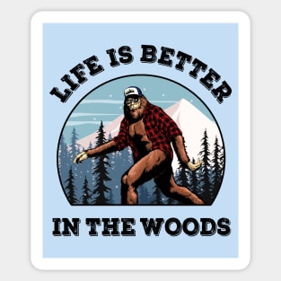 Bigfoot Sasquatch Life Is Better In The Woods Mountains Forests Sticker